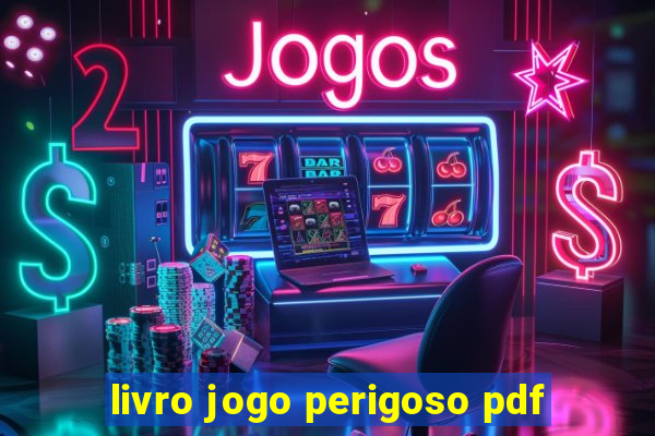 livro jogo perigoso pdf